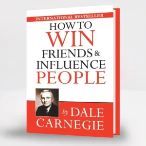 How To Win Friends and Influence People